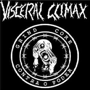 Visceral Climax - Grindcore Contra O Poder download flac