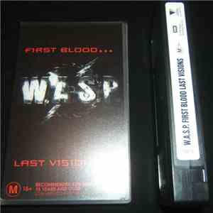 W.A.S.P. - First Blood... Last Visions... download flac