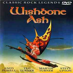 Wishbone Ash - Classic Rock Legends - Wishbone Ash download flac