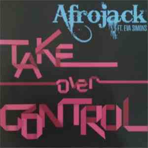 Afrojack Ft. Eva Simons - Take Over Control download flac