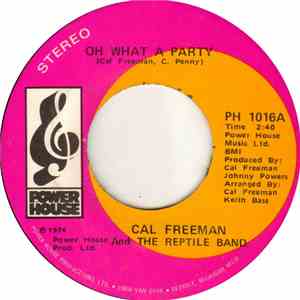 Cal Freeman  And The Reptile Band - Oh What A Party download flac