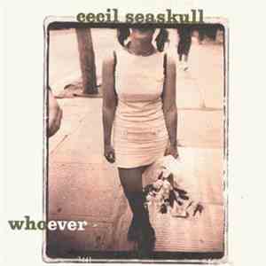 Cecil Seaskull - Whoever download flac