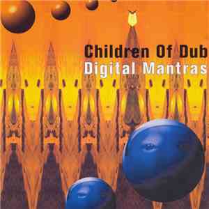 Children Of Dub - Digital Mantras For A Fucked Up World download flac