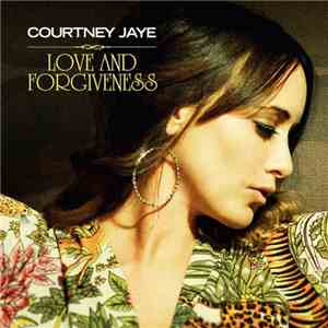 Courtney Jaye - Love And Forgiveness FLAC album