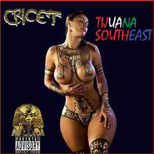 Cricet - Tijuana Southeast download flac