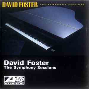 David Foster - The Symphony Sessions download flac