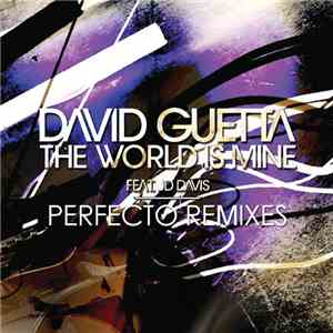 David Guetta Feat. JD Davis - The World Is Mine (Perfecto Remixes) download flac