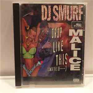 DJ Smurf  - Drop Like This (Lower This B----) download flac