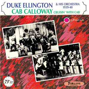 Duke Ellington And His Orchestra, Cab Calloway - Duke Ellington & His Orchestra 1939-40 / Cab Calloway Cruisin' With Cab download flac