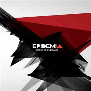 Epidemia - Toxic Chemicals download flac