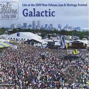 Galactic - Live at the 2009 New Orleans Jazz and Heritage Festival download flac