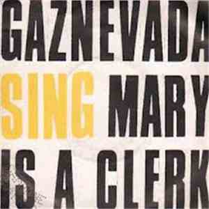 Gaznevada - Mary Is A Clerk download flac