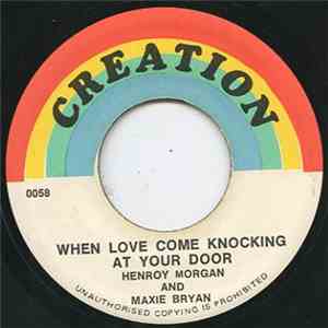 Henroy Morgan And Maxie Bryan - When Love Come Knocking At Your Door download flac
