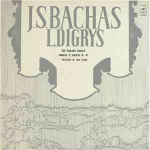 J. S. Bach - L. Digrys - Six Schübler Chorales / Chorale From Cantata No. 147 / Prelude And Fugue download flac