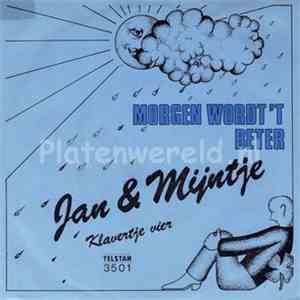 Jan & Mijntje - Morgen Word 'T Beter FLAC album