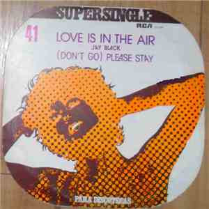 Jay Black - Love Is In The Air / Please Stay download flac
