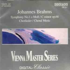 Johannes Brahms - Symphony No.1 c-Moll / C Minor Op.68 - Chorlieder / Choral Music download flac