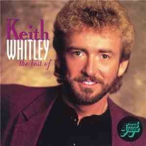 Keith Whitley - The Best Of Keith Whitley download flac