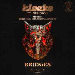Kloake  Ft. Nez Erok - Bridges (Remix) download flac