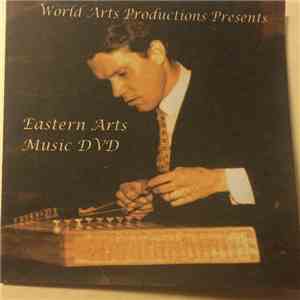 Lloyd Miller - World Arts Productions Presents Eastern Arts Music DVD download flac