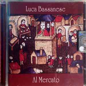 Luca Bassanese - Al Mercato download flac