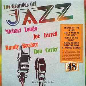 Michael Longo / Joe Farrell / Ron Carter / Randy Brecker - Los Grandes Del Jazz 48 download flac