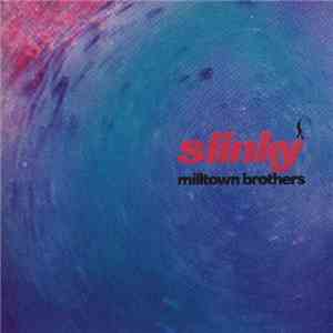 Milltown Brothers - Slinky download flac