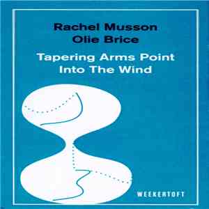 Rachel Musson, Olie Brice - Tapering Arms Point Into The Wind download flac