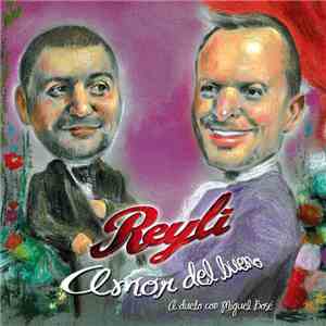 Reyli A Dueto Con Miguel Bosé - Amor Del Bueno download flac