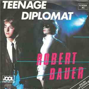 Robert Bauer - Teenage Diplomat download flac