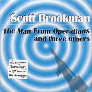Scott Brookman - The Man From Operations And Three Others download flac