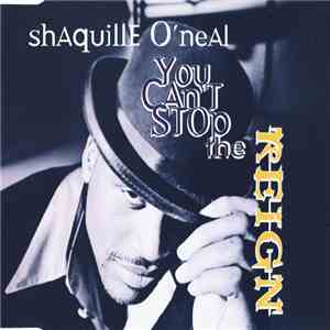 Shaquille O'Neal - You Can't Stop The Reign download flac