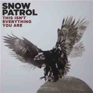 Snow Patrol - This Isn't Everything You Are download flac