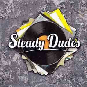 Steady Dudes - Steady Dudes download flac