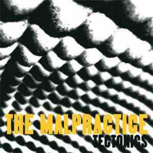 The Malpractice - Tectonics download flac