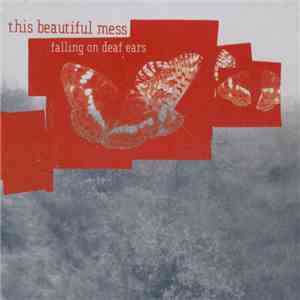 This Beautiful Mess - Falling On Deaf Ears download flac