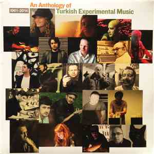 Various - An Anthology Of Turkish Experimental Music 1961-2014 download flac
