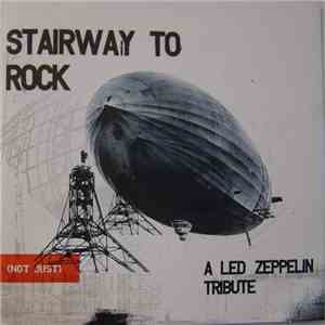 Various - Stairway To Rock: (Not Just) A Led Zeppelin Tribute download flac