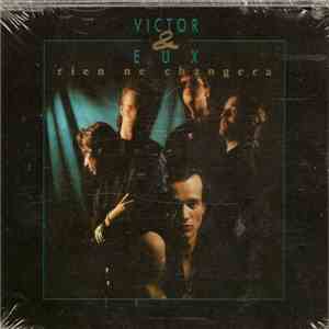 Victor & Eux - Rien Ne Changera download flac