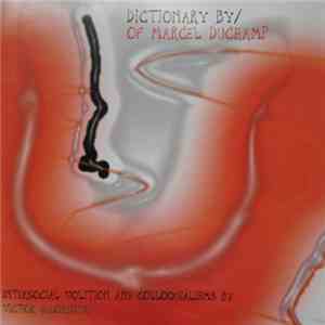 Victor DeLorenzo - Dictionary By/Of Marcel Duchamp download flac