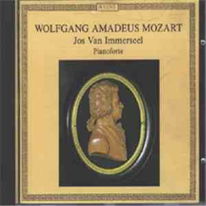 Wolfgang Amadeus Mozart – Jos Van Immerseel - Pianoforte download flac