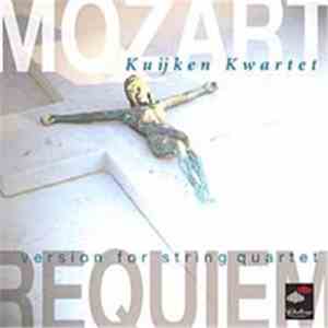Wolfgang Amadeus Mozart - Kuijken Kwartet - Requiem Kv 626 download flac
