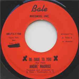 Andre' Maurice - Be True To You / You Don't Have To download flac