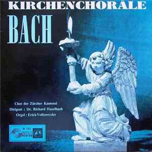 Bach - Chor Der Zürcher Kantorei / Dr. Richard Haselbach / Erich Vollenwyder - Kirchenchoräle download flac