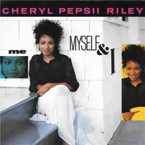 Cheryl Pepsii Riley - Me, Myself And I download flac