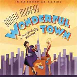 Donna Murphy, Broadway Cast - Wonderful Town download flac