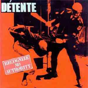 Détente - Recognize No Authority download flac