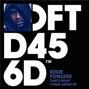 Eddie Fowlkes - That's What I Think About EP download flac