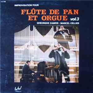 Gheorghe Zamfir - Marcel Cellier - Improvisation Pour Flûte De Pan Et Orgue Vol. 3 download flac