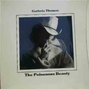 Guthrie Thomas - The Poisonous Beauty FLAC album
